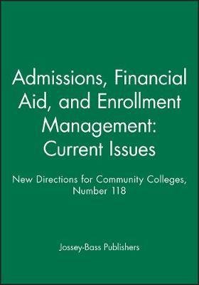 Admissions, Financial Aid, and Enrollment Management: Current Issues by Jossey-Bass Publishers