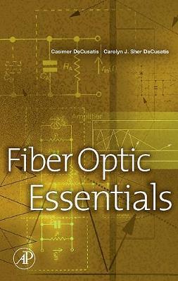 Fiber Optic Essentials by Casimer Decusatis image