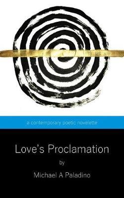 Love's Proclamation by Michael a Paladino image