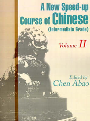 A New Speed-Up Course in Chinese (Intermediate Grade) by Chen Abao image