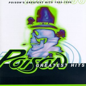 Greatest Hits - Poison 1986 - 1996 on CD by Poison