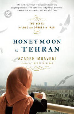 Honeymoon In Tehran by Azadeh Moaveni image