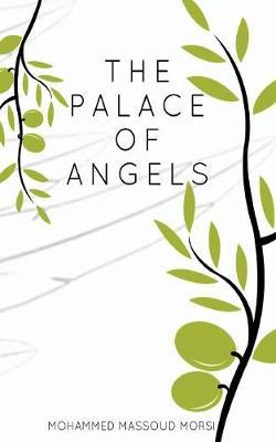 The Palace of Angels by Mohammed Massoud Morsi