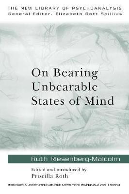 On Bearing Unbearable States of Mind by Ruth Riesenberg-Malcolm image