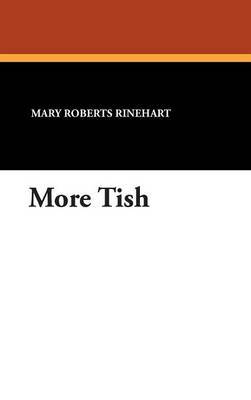 More Tish on Hardback by Mary Roberts Rinehart