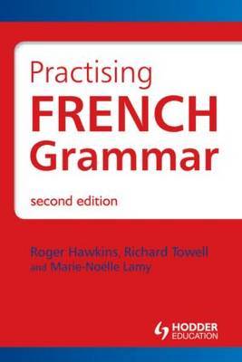 Practising French Grammar: Workbook by Roger Hawkins image