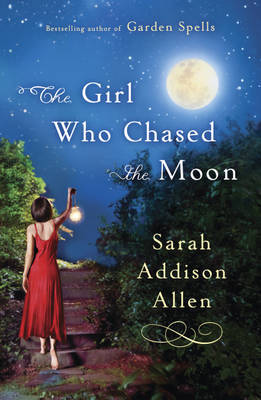 The Girl Who Chased the Moon by Sarah Addison Allen image