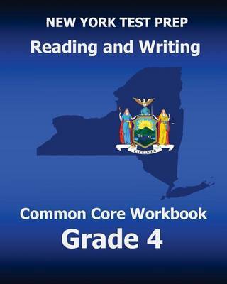 New York Test Prep Reading and Writing Common Core Workbook Grade 4: Preparation for the New York Common Core Ela Test by Test Master Press New York image