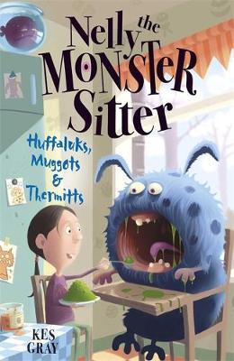 Nelly The Monster Sitter: Huffaluks, Muggots and Thermitts by Kes Gray image