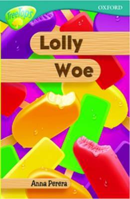 Oxford Reading Tree: Level 16: Treetops: More Stories A: Lolly Woe by Anna Perera image
