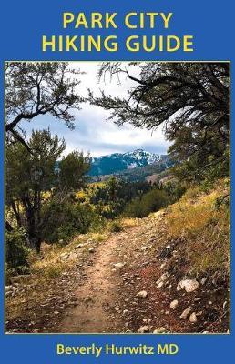 Park City Hiking Guide by Beverly Hurwitz image