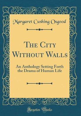 The City Without Walls by Margaret Cushing Osgood image