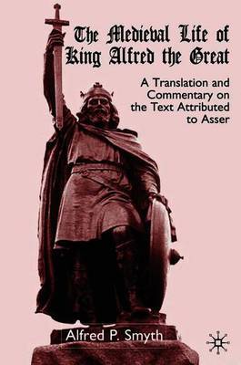 The Medieval Life of King Alfred the Great by A Smyth image