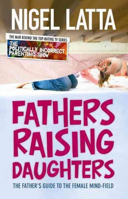 Fathers Raising Daughters by Nigel Latta image