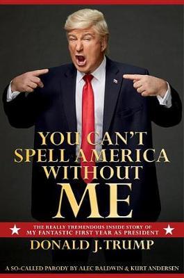 You Can't Spell America Without Me by Alec Baldwin image