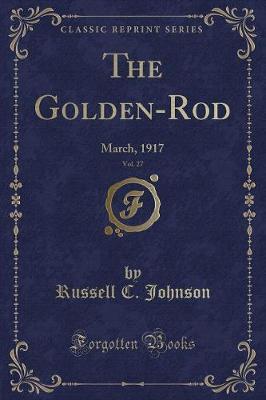 The Golden-Rod, Vol. 27 by Russell C. Johnson image