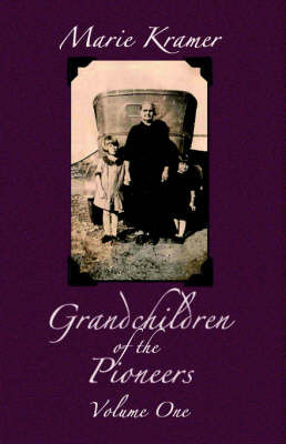 Grandchildren of the Pioneers by Marie Kramer image
