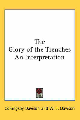 The Glory of the Trenches an Interpretation on Paperback by Coningsby William Dawson