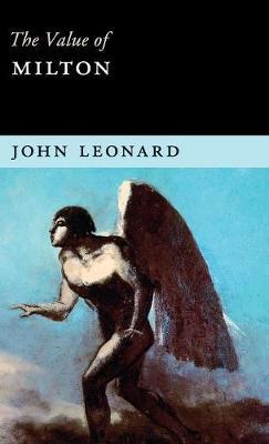 The Value of Milton on Hardback by John Leonard