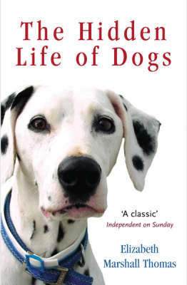 The Hidden Life of Dogs by Elizabeth Marshall Thomas image