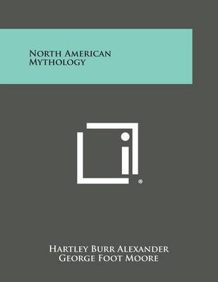 North American Mythology by Hartley Burr Alexander image