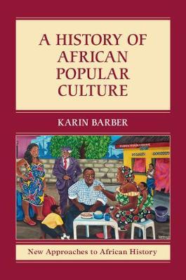 A History of African Popular Culture by Karin Barber image