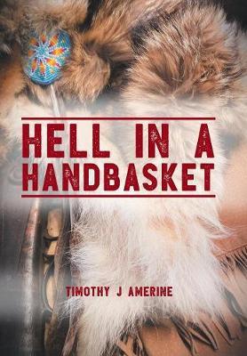 Hell in a Handbasket by Timothy J Amerine image