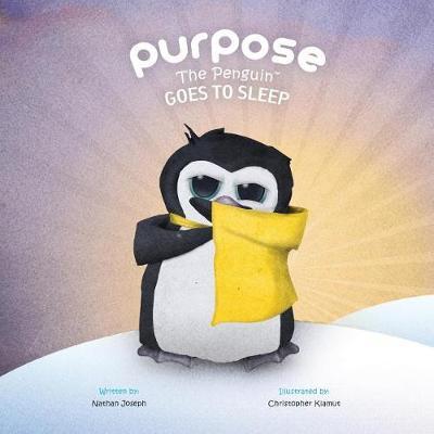 Purpose the Penguin Goes to Sleep by Nathan Joseph image