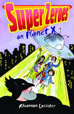 Super Zeroes on Planet X by Rhiannon Lassiter image