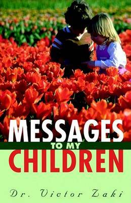 Messages to My Children by Victor Zaki image