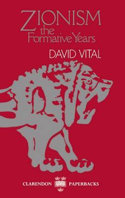 Zionism: The Formative Years by David Vital image
