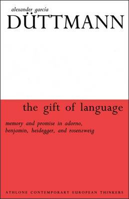 The Gift of Language by Alexander Garcia Duttmann