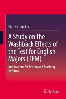 A Study on the Washback Effects of the Test for English Majors (TEM) by Qian Xu image