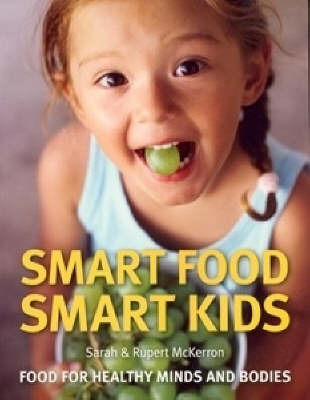 Smart Food Smart Kids by Sarah McKerron image