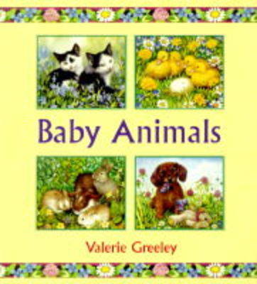 Baby Animals by Valerie Greeley image