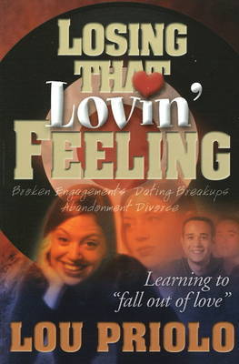 Losin That Lovin Feeling by Lou Priolo