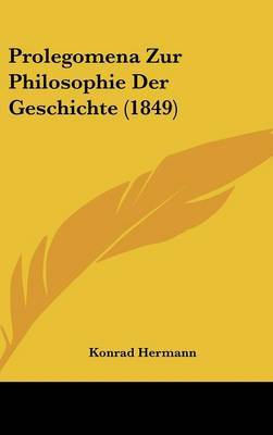 Prolegomena Zur Philosophie Der Geschichte (1849) image