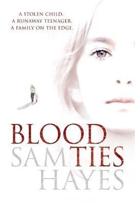 Blood Ties: A heartstopping psychological thriller with a twist you will never see coming by Sam Hayes image