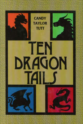 Ten Dragon Tails on Hardback by Candy Taylor Tutt