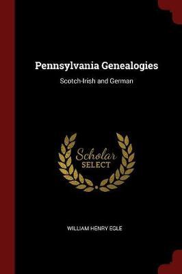 Pennsylvania Genealogies by William Henry Egle