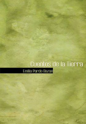 Cuentos de La Tierra on Hardback by Emilia Pardo Bazan