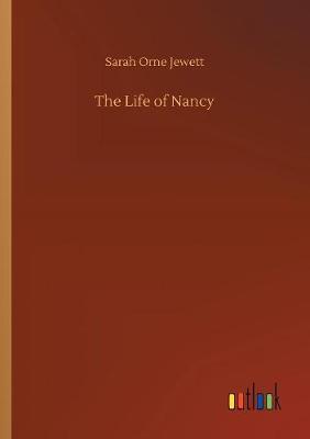 The Life of Nancy by Sarah Orne Jewett image