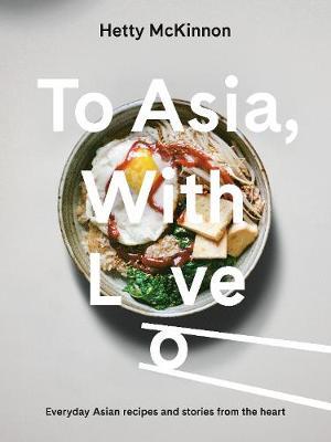 To Asia, with Love by Hetty McKinnon image