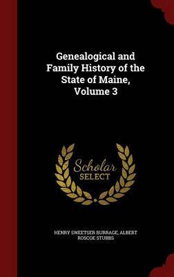 Genealogical and Family History of the State of Maine; Volume 3 image