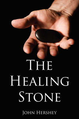 The Healing Stone by John Hershey image