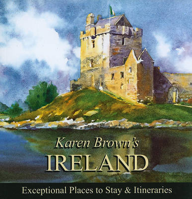 Karen Brown's Ireland: Exceptional Places to Stay and Itineraries: 2010 by June Eveleigh Brown image