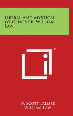 Liberal and Mystical Writings of William Law by William Law image