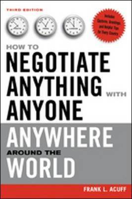 How to Negotiate Anything with Anyone Anywhere Around the World by Frank L Acuff image