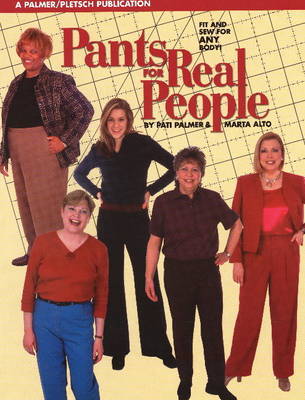 Pants for Real People: Fit and Sew for Any Body by Pati Palmer image
