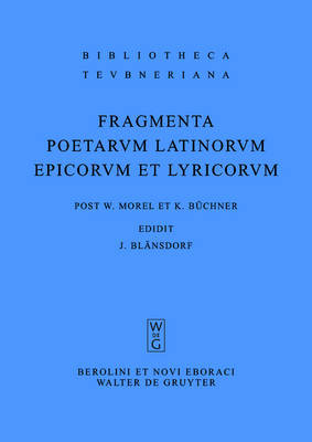 Fragmenta Poetarum Latinorum Epicorum Et Lyricorum on Hardback